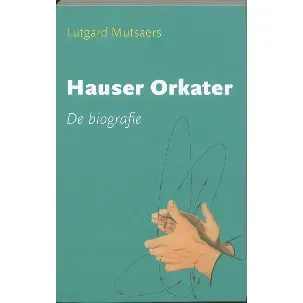 Afbeelding van Hauser Orkater - De Biografie