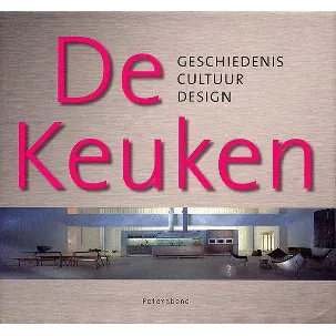 Afbeelding van De Keuken: Geschiedenis Cultuur Design