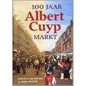 Afbeelding van 100 Jaar Albert Cuyp Markt