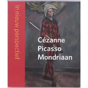 Afbeelding van Cézanne - Picasso - Mondriaan