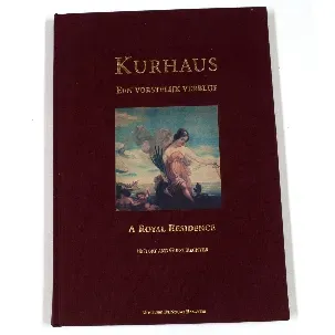 Afbeelding van Kurhaus - Een Vorstelijk Verblijf - A Royal Residence
