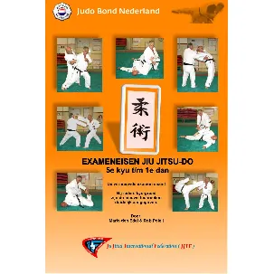 Afbeelding van Jiu Jitsu-Do exameneisen 5e kyu t/m 1e dan
