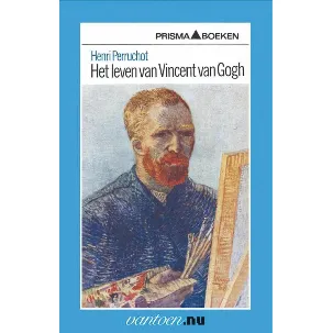 Afbeelding van Vantoen.nu - Leven van Vincent van Gogh
