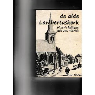 Afbeelding van De alde Lambertuskerk - historie heiligste plek van Blierick