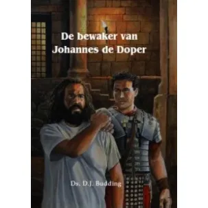 Afbeelding van Historische verhalen voor jong en oud - De bewaker van Johannes de Doper
