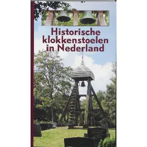 Afbeelding van Historische Klokkenstoelen In Nederland