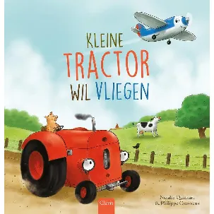 Afbeelding van Kleine Tractor - Kleine tractor wil vliegen
