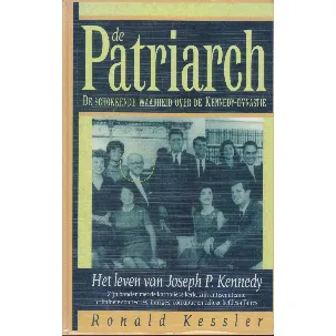 Afbeelding van De patriarch - De schokkende waarheid over de Kennedy-dynastie, het leven Joseph P. Kennedy