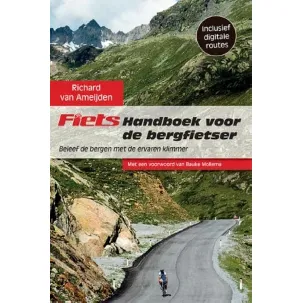 Afbeelding van Fiets! Handboek voor de bergfietser. Beleef de bergen met de ervaren klimmer