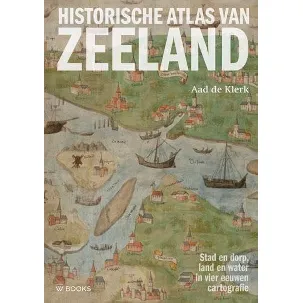 Afbeelding van Historische Atlas van Zeeland