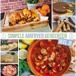 Afbeelding van Airfryer Kookboek - Simpele Airfryer Gerechten Deel 3