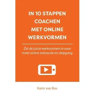 Afbeelding van In 10 stappen - In 10 stappen coachen met online werkvormen