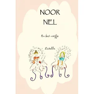 Afbeelding van Noor, Nel en het norfje Liselle