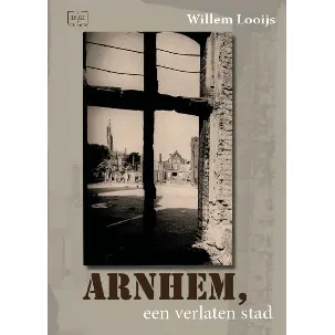 Afbeelding van Arnhem, een verlaten stad