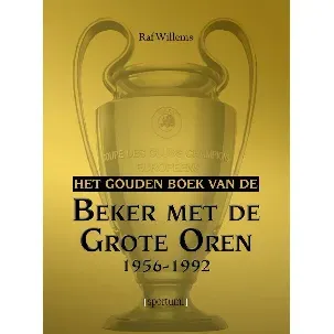 Afbeelding van Het gouden boek van 1 - Het gouden boek van de Beker met de Grote Oren 1956-1992