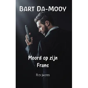 Afbeelding van Bart Da-Mooy, Moord op zijn Frans