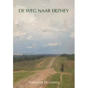 Afbeelding van De weg naar Erzhey