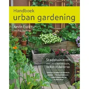 Afbeelding van Handboek urban gardening: Stadstuinieren met een kleine tuin, balkon of dakterras