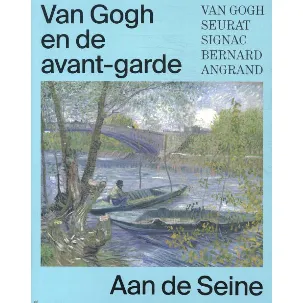 Afbeelding van Van Gogh en de avant-garde - Aan de Seine