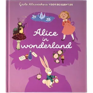 Afbeelding van Alice in Wonderland - Grote klassiekers voor de kleintjes - Hardcover