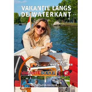 Afbeelding van Vakantie langs de waterkant | Vakantieboekje | Sloepen | Tenders | Vakantie | Watersport | Nederland