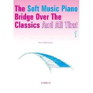 Afbeelding van The Soft Music Piano Bridge Over The Classics And All That 1