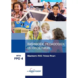 Afbeelding van MTW FPO 4: Maatwerk ROC Friese Poort: Basisboek: Pedagogiek en onderwijs