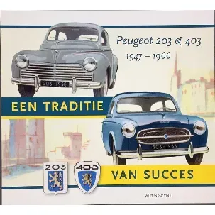 Afbeelding van De Peugeot 203 & 403 , Een traditie van succes
