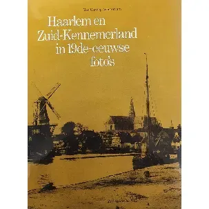 Afbeelding van Haarlem en Zuid-Kennemerland in 19de -eeuwse foto's