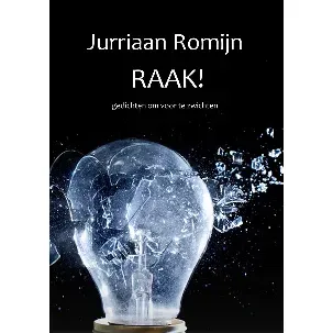 Afbeelding van RAAK! - dichtbundel - softcover- Jurriaan Romijn