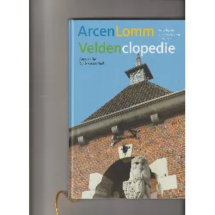 Afbeelding van Arcen Lomm Veldenclopedie - encyclopedie voor Arcen, Lomm en Velden