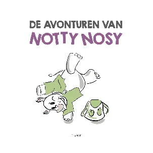 Afbeelding van Notty Nosy - Kinderboek - De Avonturen van Notty Nosy