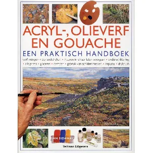 Afbeelding van Acryl-, Olie- En Gouacheverf: Een Praktisch Handboek