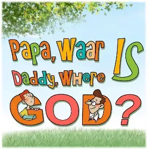 Afbeelding van Papa, waar is God? Daddy, where is God?