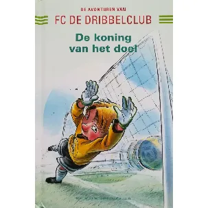 Afbeelding van De koning van het doel - FC Dribbelclub