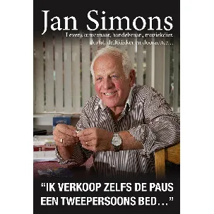 Afbeelding van Jan Simons - Ik verkoop zelfs de Paus een tweepersoons bed...