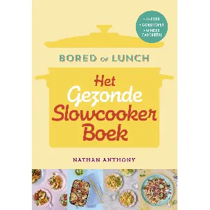 Afbeelding van Bored of lunch - Het gezonde slowcooker boek