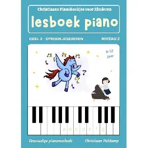 Afbeelding van Piano lesboek 3 - Sprookjesdieren - Niveau 2 - 6 t/m 12 jaar - Origineel Nederlandstalig - Piano Methode voor Kinderen