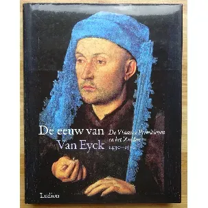 Afbeelding van Eeuw van Van Eyck 1430-1530