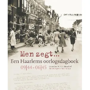 Afbeelding van Men zegt... Een Haarlems oorlogsdagboek 09 44 - 06 45