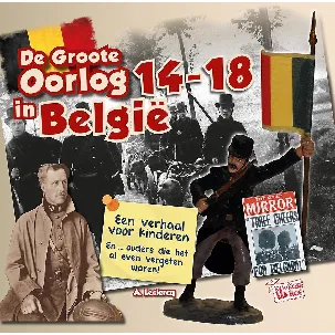 Afbeelding van De Groote Oorlog 14-18 in België