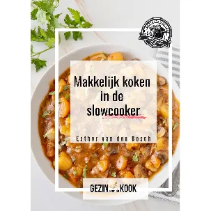 Afbeelding van Makkelijk koken in de slowcooker - Het slowcooker kookboek van Gezin over de Kook