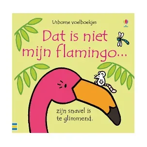 Afbeelding van Usborne Voelboekjes 1 - Dit is niet mijn flamingo...