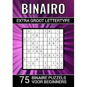 Afbeelding van Binairo Extra Groot Lettertype - 75 Binaire Puzzels voor Beginners