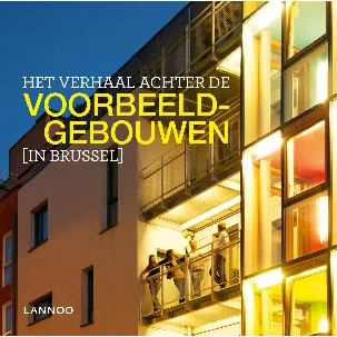 Afbeelding van Het verhaal achter de voorbeeldgebouwen (in Brussel)