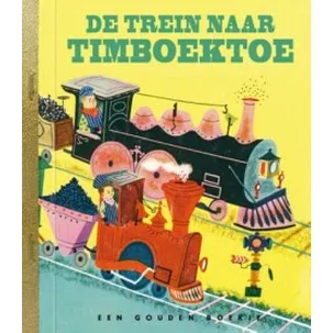 Afbeelding van Gouden Boekjes - De trein naar Timboektoe