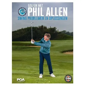 Afbeelding van Golfen met Phil Allen - Swing problemen en oplossingen