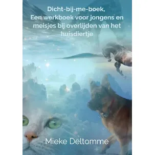 Afbeelding van Dicht-bij-me-boek, een werkboek voor jongens en meisjes bij overlijden van het huisdiertje