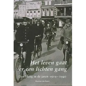 Afbeelding van Het leven gaat er een lichten gang : Den Haag in de jaren 1919-1940