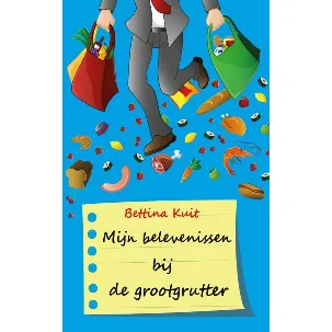 Afbeelding van Mijn belevenissen bij de grootgrutter